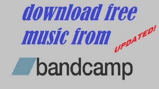 UPDATED How to Download Bandcamp Music for Free HD [upl. by Dinnie]