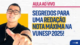 Redação VUNESP 2025 Dicas Essenciais para Arrasar na Prova da UNESP deste ano [upl. by Dafodil991]