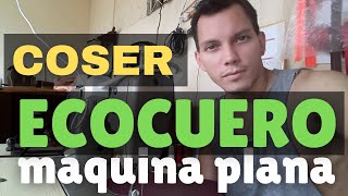 Técnicas para coser ecocuero o vinil en máquina recta [upl. by Yelrahc867]