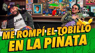 Episodio 249  Me rompí el tobillo en la piñata [upl. by Chenee444]