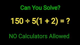 Can You Solve This  Basic Mathematics Explained In Order of Operations [upl. by Obel400]