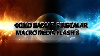 Como Baixar e Instalar Macro Media Flash 8 Download na Descrição [upl. by Alfreda48]