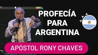 PROFECÍA PARA ARGENTINA APÓSTOL RONY CHAVES  AÑO 2023 [upl. by Cherry]