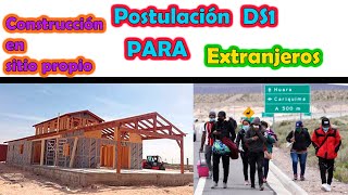 Tutorial postulación DS1 para EXTRANJEROS  Tutorial de postulación DS1 CONSTRUCCIÓN EN SITIO PROPIO [upl. by Akeylah389]