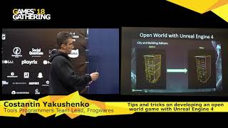 Costantin Yakushenko  Tips and tricks on developing an open world game with Unreal Engine 4 [upl. by Adlin]