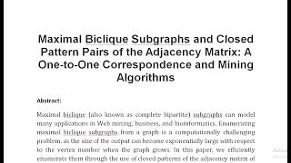 Maximal Biclique Subgraphs and Closed Pattern Pairs of the Adjacency Matrix A One to One Corresponde [upl. by Sammy]