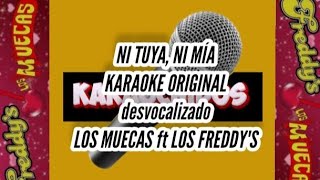 NI TUYA NI MÍA  KARAOKE ORIGINAL  desvocalizado  LOS MUECAS ft LOS FREDDYS  KARAOCHIDOS [upl. by Sivahc275]