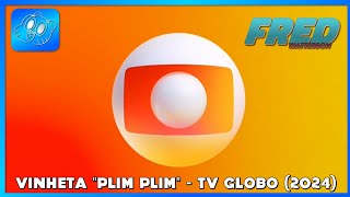 FHD Vinheta de Intervalo  Plim Plim  TV Globo 2024 [upl. by Schmeltzer]