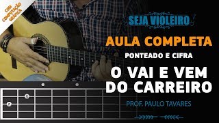 O VAI E VEM DO CARREIRO  CIFRA E PONTEADO NA VIOLA CAIPIRA [upl. by Pollitt921]