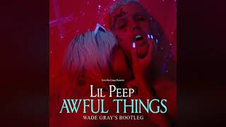 Lil Peep  Awful Things ft Lil Tracy Wade Grays DNB bootleg  reupload [upl. by Eglantine439]