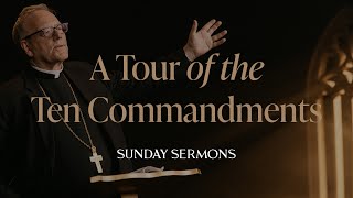 A Tour of the Ten Commandments  Bishop Barrons Sunday Sermon [upl. by Slinkman845]