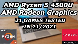 AMD Ryzen 5 4500U \ AMD Radeon Graphics \ 21 GAMES TESTED IN 112021 16GB RAM [upl. by Novyat335]