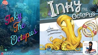 INKY The Octopus  Read Aloud [upl. by Burra]