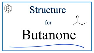 How to Write the Structure for Butanone [upl. by Akienom386]