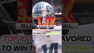 Top 10 favored to win the super bowl nfl superbowl [upl. by Ramonda556]