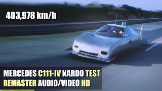 HD 1979 Mercedes C111 IV quotExperimental Vehiclequot Nardò 403 kmh REMASTER AUDIOVIDEO [upl. by Ramsa]