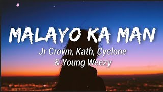 Malayo Ka Man  Jr Crown Kath Cyclone amp Young Weezy [upl. by Isidora]