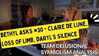 Bethyl Asks 30  Claire De Lune Loss of Limb Daryls Silence [upl. by Atiuqihc]