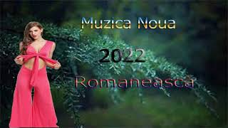 Muzica Romaneasca 2022 Cele Mai Ascultate Hituri Melodii Noi 2022 Muzica 2022 Noua Romaneasca 2022 [upl. by Allesor76]