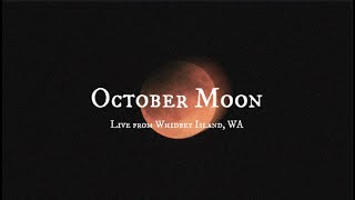 October Moon live from Whidbey Island [upl. by Leahcimnaj]