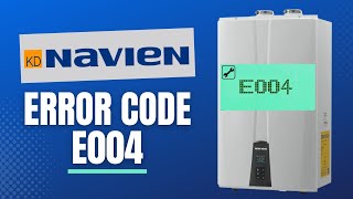 How to Fix Navien Error Code E004 [upl. by Eniluj]