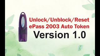 How to Unlock or Unblock ePass 2003 Auto Token Version 10 [upl. by Niwrud]