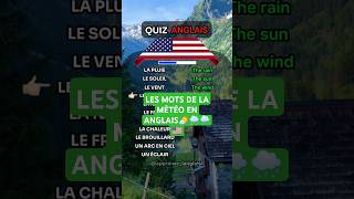 quotLES MOTS DE LA MÉTÉO EN ANGLAIS🌤️🌧️🌨️🇺🇸 quiz english apprendreanglais [upl. by Nosmoht]