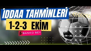 123 EKÄ°M Ä°DDAA TAHMÄ°NLERÄ°  TEÅEKKÃœRLER BANKOBEY AÄ°LESÄ°  iddaa iddaatahminleri [upl. by Noiek]