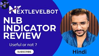 Nextlevel Bot NLB Indicator Review  Hindi [upl. by Aia]