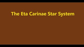 The Eta Carinae Star System [upl. by Melvina]