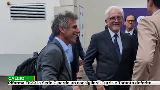 Riforma FIGC la Serie C perde un consigliere Turris e Taranto deferite [upl. by Notyrb732]