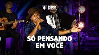 SÓ PENSANDO EM VOCÊ  DVD TONNY MOURA [upl. by Aissyla]