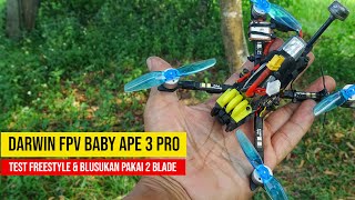 Test Drone fpv Darwin baby ape 3 Pro pakai 2 blade  Drone fpv murah cocok untuk pemula [upl. by Pestana]