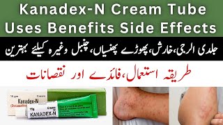 Kanadex N Cream Used For  Kanadex N Cream Side Effects  Kanadex N Cream Review [upl. by Ennahgiel]