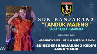 TANDUK MAJENG  Lagu Daerah Madura   Hasnafiya Prunella  SDN Banjaran 2 Kediri [upl. by Wennerholn]