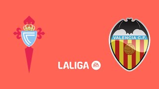 ðŸ”´CELTA DE VIGO x VALENCIA AO VIVO  CAMPEONATO ESPANHOL 38ÂªRODADA  ACOMPANHAMENTOâš½ï¸ [upl. by Tila]