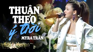 Thuận Theo Ý Trời  Myra Trần  Chỉ tại mình cãi số yêu nhầm chỗ  Official Music Video [upl. by Ellekim]