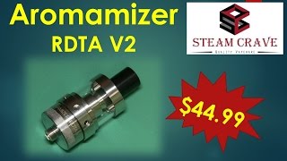 Steam Crave Aromamizer RDTA V2 [upl. by Dorcus845]