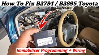 How To Fix B2784  B2895 Toyota Corolla  Immobiliser Programming  wiring diagram 💯 [upl. by Dimitri]