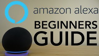 Amazon Alexa  Complete Beginners Guide [upl. by Nylzaj497]