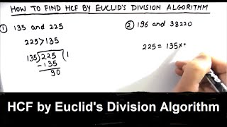 How to Find HCF by Euclids Division Algorithm  Find HCF of 135 amp 225  196 amp 38220  867 amp 255 [upl. by Oinotna553]