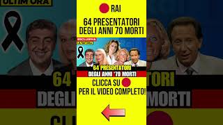 64 PRESENTATORI TV ANNI 70 DELLA RAI MORTI [upl. by Antipas809]