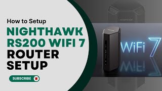 How to Setup Nighthawk RS200 WiFi 7 Router Setup [upl. by Reger]