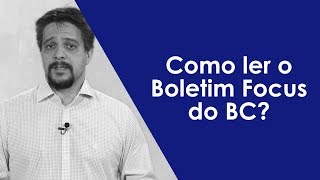 Como ler o Boletim Focus do Banco Central [upl. by Yrruc]