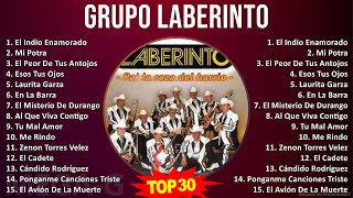 G r u p o L a b e r i n t o MIX Best Songs Grandes Exitos  1990s Music  Top Tropical Corrido [upl. by Cointon]