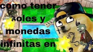 Como Tener soles y monedas infinitas en Plantas vs zombies 1🤑🤑🤑  Tutorial de PVZ  REYESGAB20 [upl. by Waite]