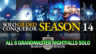 Solo Gilded Conqueror Season 14  All 6 Grandmaster Nightfalls Solo Season of the Splicer [upl. by Norward]