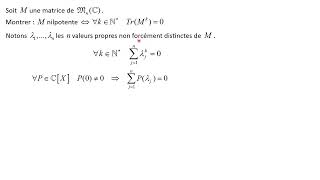 Caractériser M nilpotence par TrMk 0 pr k dans N  utilisation de la trigonalisation [upl. by Seaton]