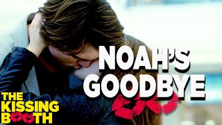 Noah Leaves For College  The Kissing Booth [upl. by Fabrin861]