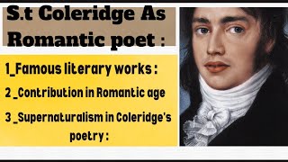 St Coleridge As Romantic poet  His Contribution in Romantic age Supernaturalism in his poetry [upl. by Eilra]